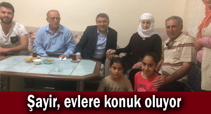 Şayir,Evlere konuk oluyor!