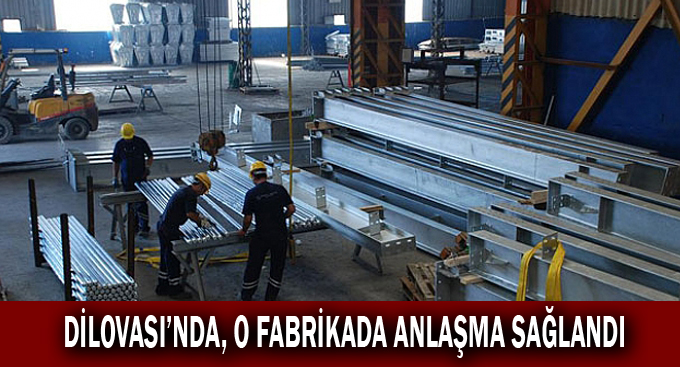 Dilovası'nda o fabrikada anlaşma sağlandı