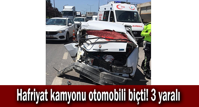 Hafriyat kamyonu otomobili biçti! 3 yaralı
