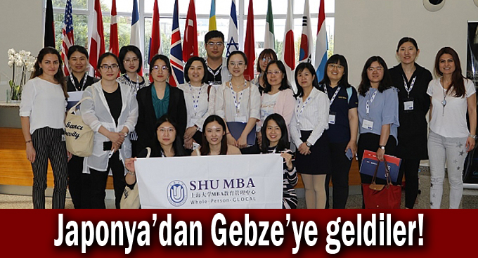 Japonya'dan Gebze'ye geldiler!