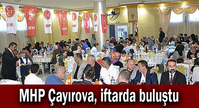 MHP Çayırova, iftarda buluştu