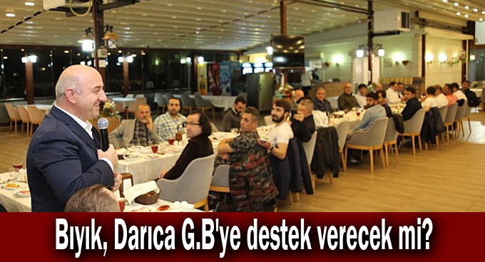 Bıyık, Darıca G.B'ye destek verecek mi?