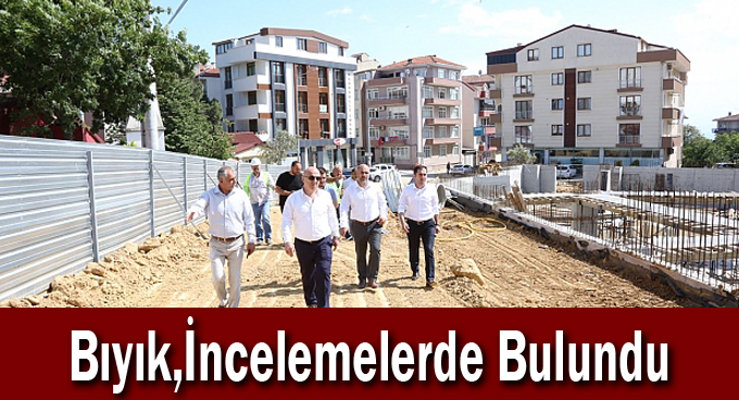 Bıyık, Kapalı Pazar Yerinde İncelemelerde Bulundu