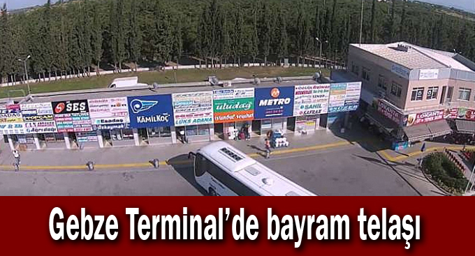 Gebze Terminal’de bayram telaşı