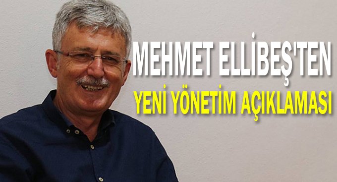 Ellibeş'ten yeni yönetim açıklaması