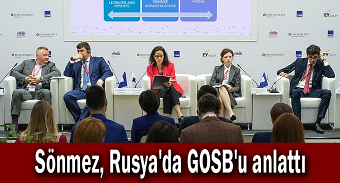 Sönmez, Rusya'da GOSB'u anlattı