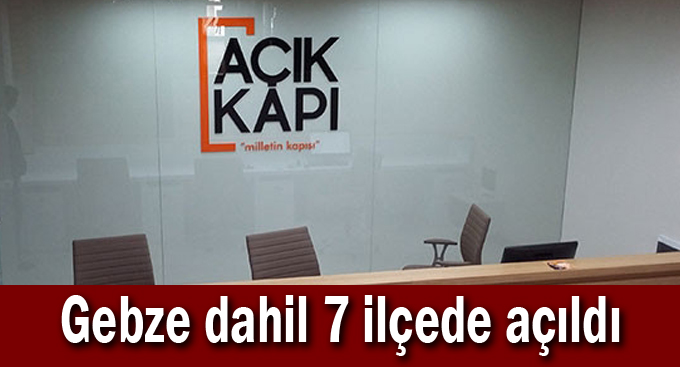 Gebze dahil 7 ilçede açıldı