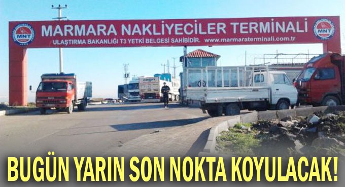 “Bugün yarın son nokta konulacak”