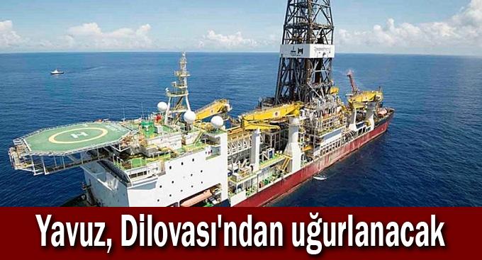 Yavuz, Dilovası'ndan uğurlanacak