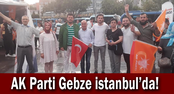 AK Parti Gebze İstanbul'da!