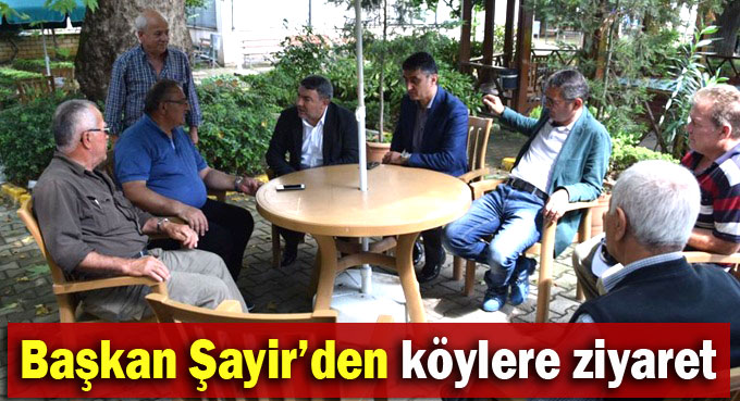 Başkan Şayir’den köylere ziyaret