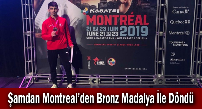 Şamdan Montreal’den Bronz Madalya İle Döndü
