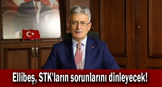 Ellibeş, STK'ların sorunlarını dinleyecek!