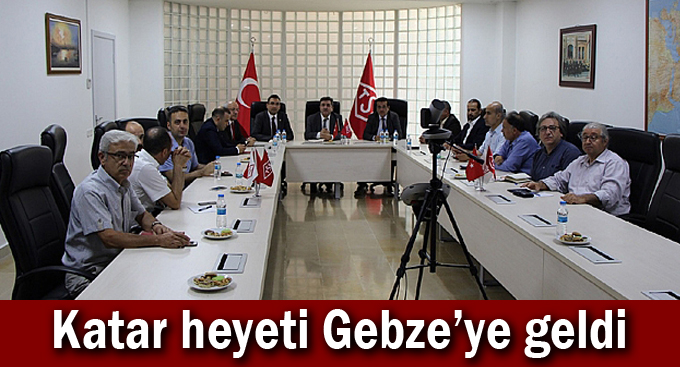 Katar heyeti Gebze’ye geldi