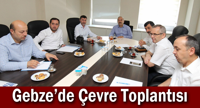 Gebze’de Çevre Toplantısı