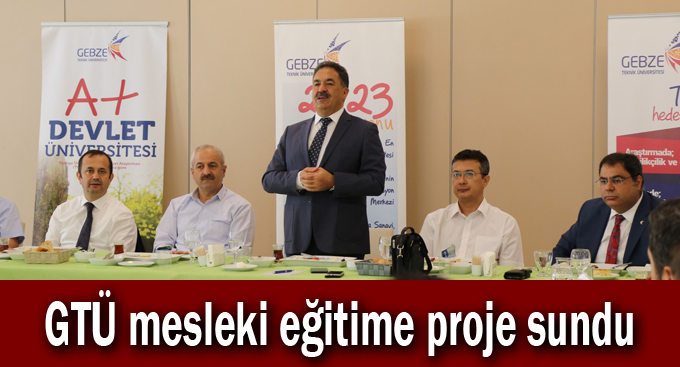 GTÜ mesleki eğitime proje sundu