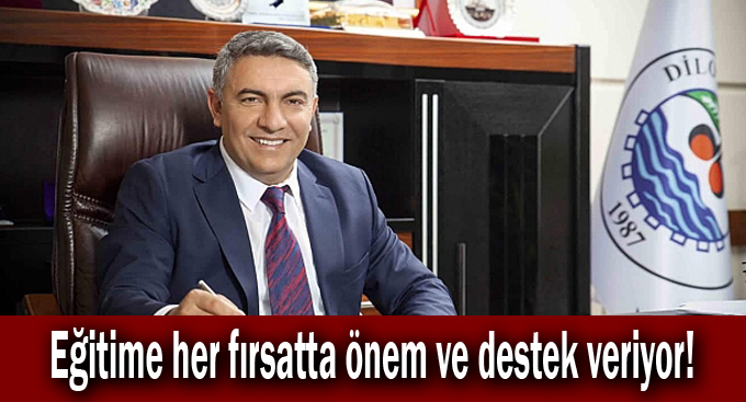 Eğitime her fırsatta önem ve destek veriyor!