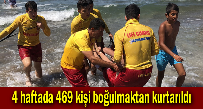 4 haftada 469 kişi boğulmaktan kurtarıldı