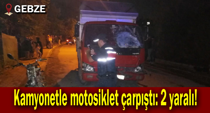 Kamyonetle motosiklet çarpıştı: 2 yaralı