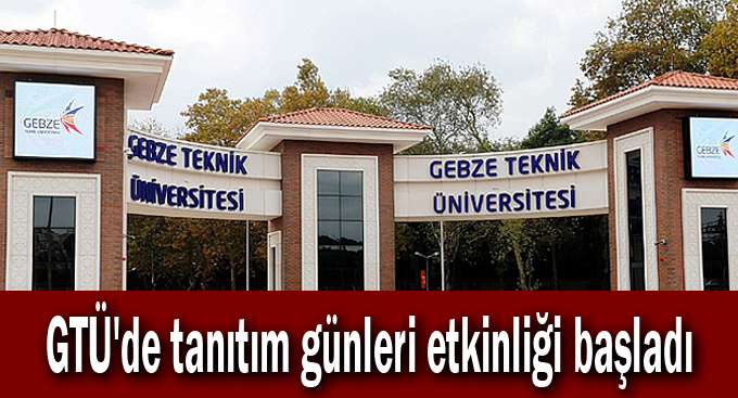 GTÜ'de tanıtım günleri etkinliği başladı