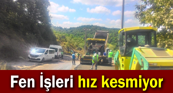 Fen İşleri hız kesmiyor