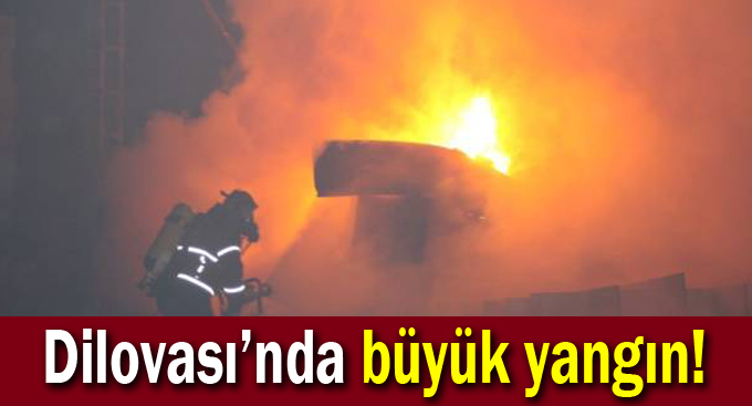 Dilovası’nda büyük yangın!