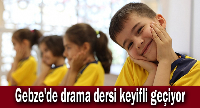 Gebze'de drama dersi keyifli geçiyor