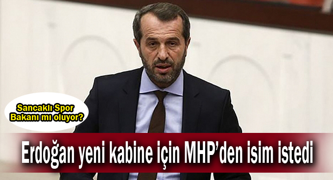 Erdoğan yeni kabine için MHP’den isim istedi
