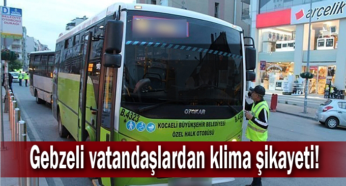 Vatandaşlardan klima şikayeti!