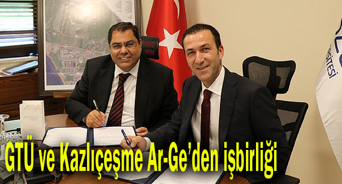 GTÜ ve Kazlıçeşme Ar-Ge’den işbirliği