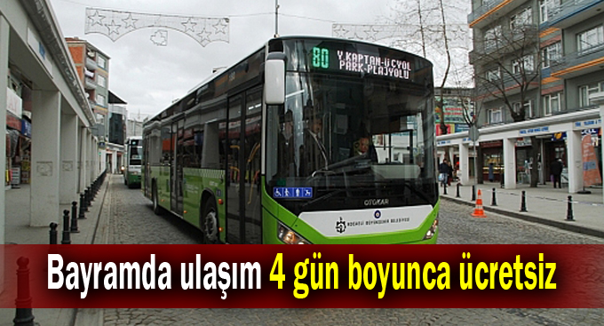 Bayramda ulaşım 4 gün boyunca ücretsiz