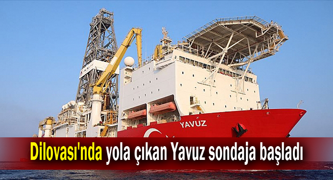 Dilovası'nda yola çıkan Yavuz sondaja başladı
