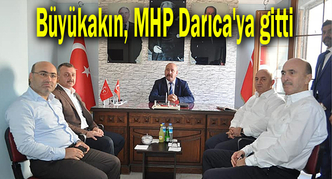 Büyükakın, MHP Darıca'ya gitti