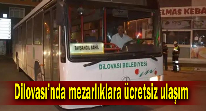 Dilovası'nda mezarlıklara ücretsiz ulaşım