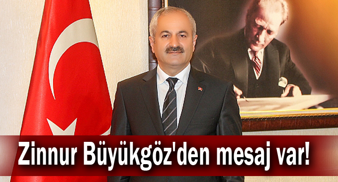 Zinnur Büyükgöz'den mesaj var!