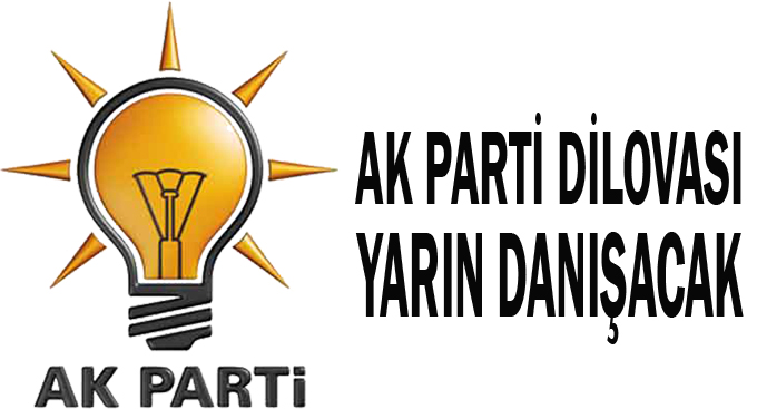AK Parti Dilovası yarın danışacak!