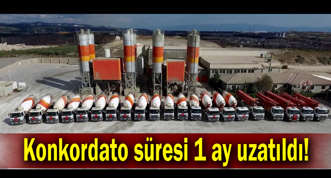 Konkordato süresi 1 ay uzatıldı!