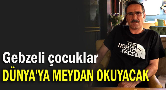Gebzeli çocuklar dünyaya meydan okuyacak!