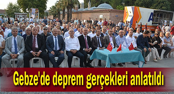 Gebze'de deprem gerçekleri anlatıldı