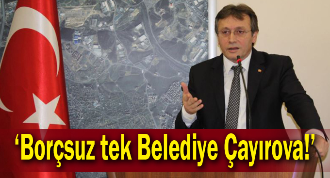 Demirci,‘Borçsuz tek belediye Çayırova!’