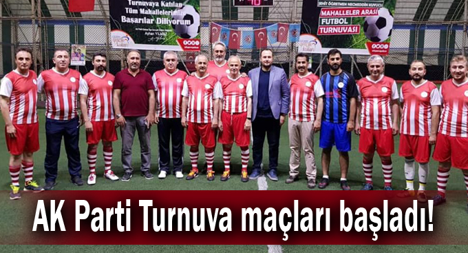AK Parti Turnuva maçları başladı!