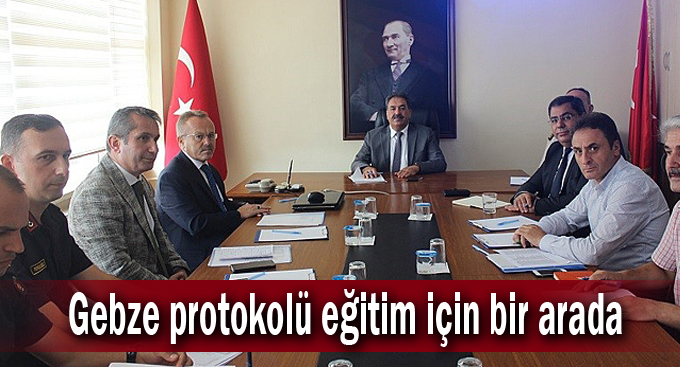 Gebze protokolü eğitim için bir arada