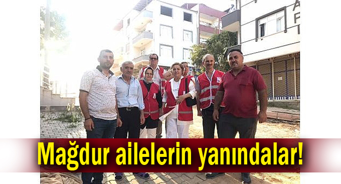 Mağdur ailelerin yanındalar!