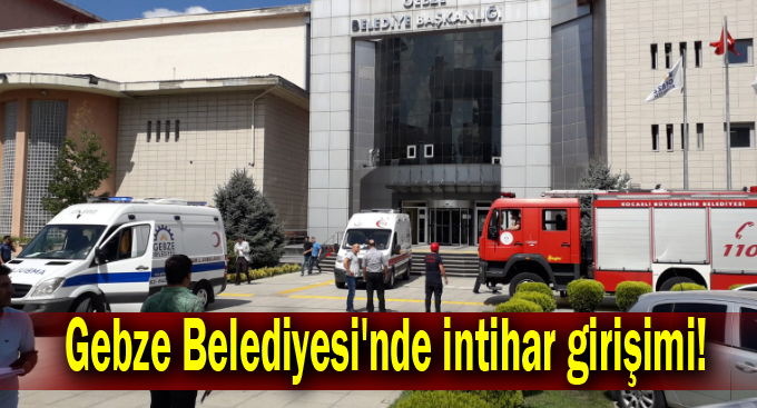 Gebze Belediyesi'nde intihar girişimi