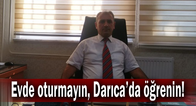 Evde oturmayın, Darıca’da öğrenin!
