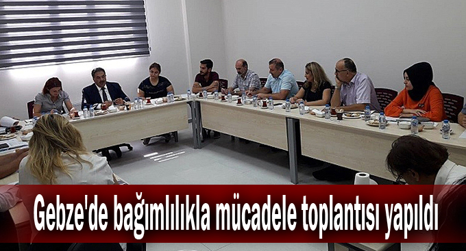 Gebze'de bağımlılıkla mücadele toplantısı yapıldı