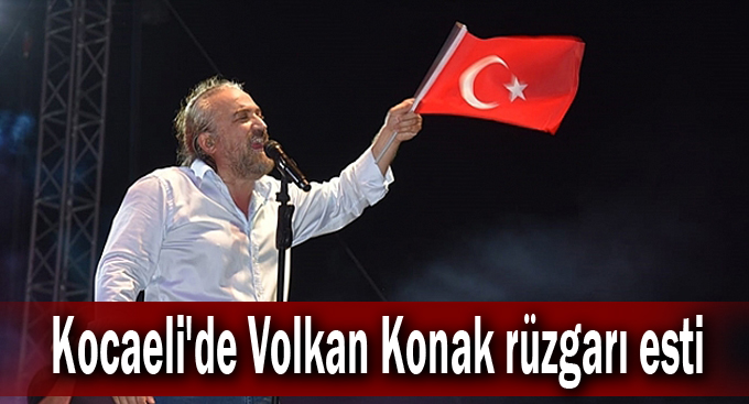 Kocaeli'de Volkan Konak rüzgarı esti