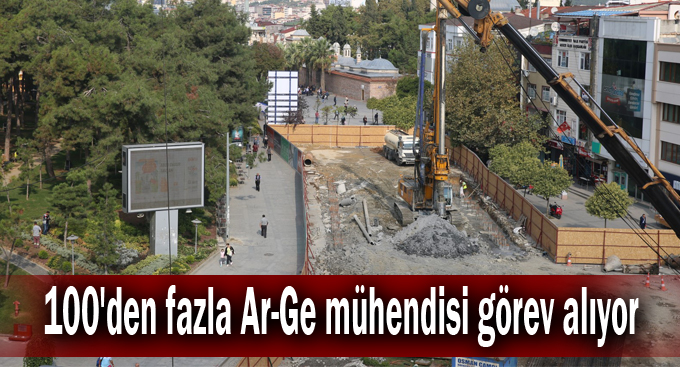 100'den fazla Ar-Ge mühendisi görev alıyor