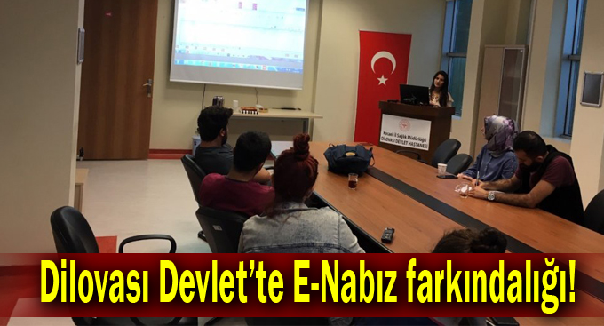 Dilovası Devlet’te E-Nabız farkındalığı!