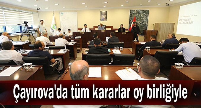 Çayırova'da tüm kararlar oy birliğiyle